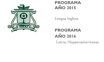 ﷯PROGRAMA AÑO 2015 Lengua Inglesa PROGRAMA AÑO 2016 Letras Hispanoamericanas 